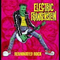 Electric Frankenstein - Reanimated Rock in the group OUR PICKS / Friday Releases / Friday the 8th of november 2024 at Bengans Skivbutik AB (5569083)