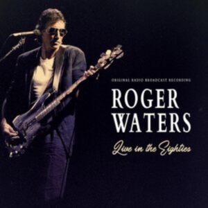 Waters Roger - Live In The Eighties in the group OUR PICKS / Friday Releases / Friday December 13th 2024 at Bengans Skivbutik AB (5569097)