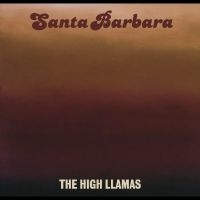 The High Llamas - Santa Barbara in the group VINYL / Upcoming releases / Pop-Rock at Bengans Skivbutik AB (5569128)