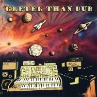 Greter Philipp (Dub Spencer & Tran - Greter Than Dub in the group VINYL / Upcoming releases / Reggae at Bengans Skivbutik AB (5569135)