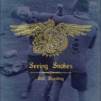 Seeing Snakes - Still Standing in the group OUR PICKS / Friday Releases / Friday the 8th of november 2024 at Bengans Skivbutik AB (5569156)