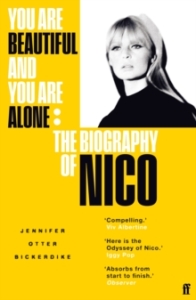 Nico / Jennifer Bickerdike - You Are Beautiful And You Are Alone in the group OTHER / Books at Bengans Skivbutik AB (5569338)