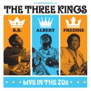 King Albert Bb King & Freddie King - Three Kings Live In The 70S in the group OTHER / Övrigt / at Bengans Skivbutik AB (5569415)