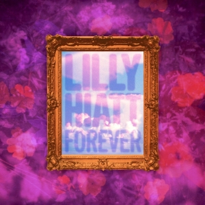Hiatt Lilly - Forever (Indie Exclusive, Clear Gre in the group OTHER / Övrigt / at Bengans Skivbutik AB (5569498)