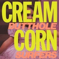 Butthole Surfers - Cream Corn From The Socket Of Davis in the group OUR PICKS / Friday Releases / Friday the 1st of November 2024 at Bengans Skivbutik AB (5569555)