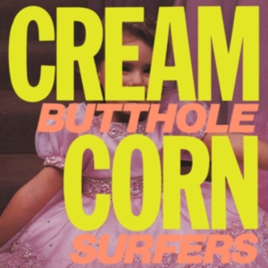 Butthole Surfers - Cream Corn From The Socket Of Davis in the group VINYL / Pop-Rock at Bengans Skivbutik AB (5569555)