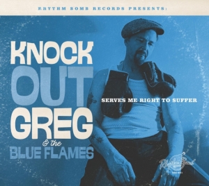 Knockout Greg & The Blue Flames - Serves Me Right To Suffer in the group OUR PICKS / Frontpage - CD New & Forthcoming at Bengans Skivbutik AB (5569592)