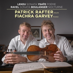 Patrick Rafter & Fiachra Garvey - Lekeu: Sonata / Ysaye: Poeme / Ravel: Sonata / Boulanger: Nocturne in the group OTHER / Övrigt / at Bengans Skivbutik AB (5569608)