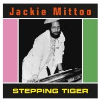 Mittoo Jackie - Stepping Tiger in the group OUR PICKS / Friday Releases / Friday the 1st of November 2024 at Bengans Skivbutik AB (5569676)