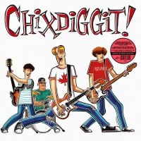 Chixdiggit! - Chixdiggit! in the group OUR PICKS / Friday Releases / Friday the 1st of November 2024 at Bengans Skivbutik AB (5569691)