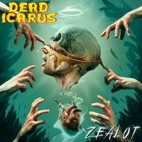 Dead Icarus - Zealot in the group CD / Upcoming releases / Hårdrock at Bengans Skivbutik AB (5569807)