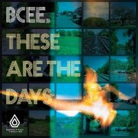 Bcee - These Are The Days in the group OUR PICKS / Friday Releases / Friday the 1st of November 2024 at Bengans Skivbutik AB (5569852)