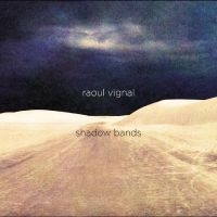 Vignal Raoul - Shadow Bands in the group OUR PICKS / Friday Releases / Friday the 8th of november 2024 at Bengans Skivbutik AB (5570179)