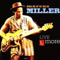 Marcus Miller - Live And More in the group CD / Pop-Rock at Bengans Skivbutik AB (5570268)