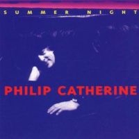 Philip Catherine - Summer Night in the group CD / Pop-Rock at Bengans Skivbutik AB (5570280)