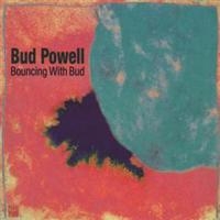 Bud Powell - Bouncing With Bud in the group CD / Jazz,Pop-Rock at Bengans Skivbutik AB (5570290)