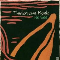 Thelonious Monk - We See in the group CD / Jazz,Pop-Rock at Bengans Skivbutik AB (5570300)