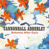 Cannonball Adderley - Bohemia After Dark in the group CD / Jazz,Pop-Rock at Bengans Skivbutik AB (5570301)