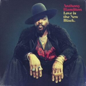 Anthony Hamilton - Love Is The New Black in the group OTHER / Övrigt / at Bengans Skivbutik AB (5570539)