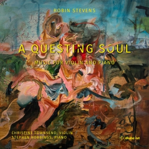 Christine Townsend Stephen Robbing - Stevens: A Questing Soul - Music Fo in the group CD / Upcoming releases / Classical at Bengans Skivbutik AB (5570606)