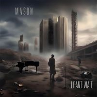 Mason - I Can't Wait in the group OTHER / Övrigt /  at Bengans Skivbutik AB (5570645)