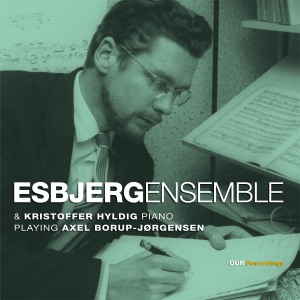 Esbjerg Ensemble Kristoffer Hyldig - Axel Borup-Jørgensen: Chamber Music in the group OTHER / Övrigt /  at Bengans Skivbutik AB (5570666)