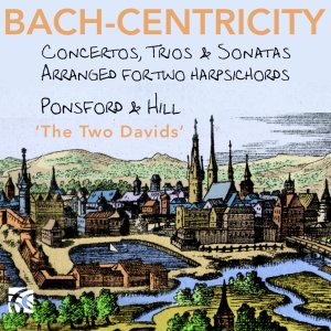 David Ponsford David Hill - Bach-Centricity - Concertos, Trios in the group CD / Upcoming releases / Classical at Bengans Skivbutik AB (5570687)