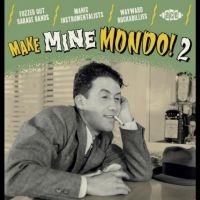 Various Artists - Make Mine Mondo! 2 in the group OUR PICKS / Friday Releases / Friday the 29th november 2024 at Bengans Skivbutik AB (5570721)