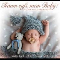 Various Artists - Träum Süß, Mein Baby! Klassik Zum E in the group OUR PICKS / Friday Releases / Friday the 22th of november at Bengans Skivbutik AB (5570724)