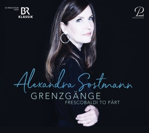 Alexandra Sostmann - Grenzgänge - Frescobaldi To Pärt - in the group CD / Klassiskt at Bengans Skivbutik AB (5570799)