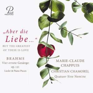 Marie-Claude Chappuis Christian Ch - Johannes Brahms: Aber Die Liebe - S in the group CD / Klassiskt at Bengans Skivbutik AB (5570818)