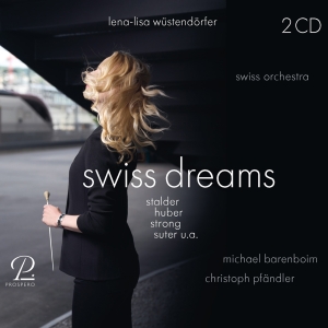 Lena-Lisa Wüstendörfer Swiss Orche - Swiss Dreams - Works By Stalder, Du in the group CD / Klassiskt at Bengans Skivbutik AB (5570864)