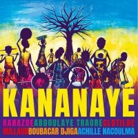 Kanazoe Clotilde Rullaud Abdoulay - Kananaye in the group OUR PICKS / Friday Releases / Friday the 22th of november at Bengans Skivbutik AB (5571041)