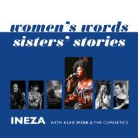 Ineza With The Alex Webb & The Copa - Women's Words - Sisters' Stories in the group OUR PICKS / Friday Releases / Friday the 15th of november 2024 at Bengans Skivbutik AB (5571077)