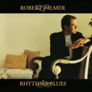 Palmer Robert - Rhythm & Blues in the group OTHER / Övrigt / at Bengans Skivbutik AB (5571167)