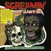 Screamin' Jay Hawkins - Baptize Me In Wine, Singles & Oddit in the group OUR PICKS / Friday Releases / Friday the 15th of november 2024 at Bengans Skivbutik AB (5571217)