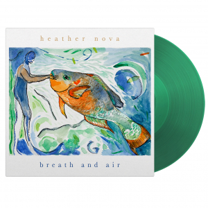 Heather Nova - Breath And Air (Green Vinyl) in the group OTHER / Övrigt /  at Bengans Skivbutik AB (5571227)