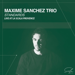 Sanchez Maxime - Standards: Live At La Scala Provence in the group OTHER / Övrigt / at Bengans Skivbutik AB (5571234)