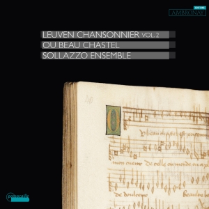 Sollazzo Ensemble - The Leuven Chansonnier Vol. 2 - Wor in the group CD / Klassiskt at Bengans Skivbutik AB (5571294)