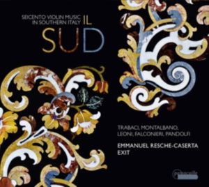Resche-Caserta/Exit - Il Sud - Seicento Violin Music In S in the group CD / Klassiskt at Bengans Skivbutik AB (5571387)