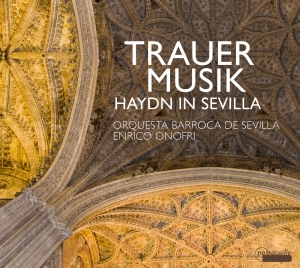 Onofri/Orquesta Barroca Sevilla - Funeral Music -  Haydn In Sevilla in the group CD / Klassiskt at Bengans Skivbutik AB (5571393)