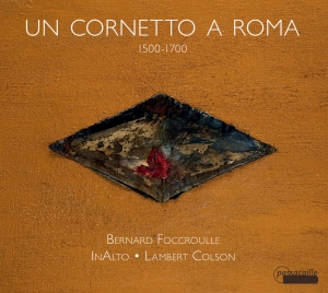 Bernard Foccroulle/Marleen Leicher/ - Un Cornetto A Roma - The Cornetto A in the group CD / Klassiskt at Bengans Skivbutik AB (5571409)