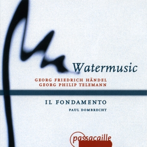 Paul Dombrecht Il Fondamento - Händel: Wassermusik - Telemann: Orc in the group OUR PICKS / Christmas gift tip CD at Bengans Skivbutik AB (5571641)