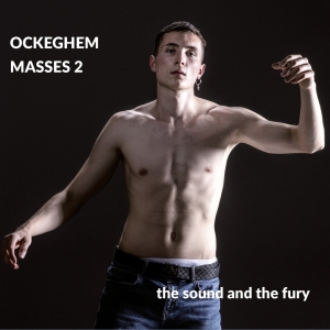 The Sound And The Fury - Johannes Ockeghem: Ockeghem 2 - Mis in the group CD / Klassiskt at Bengans Skivbutik AB (5571647)