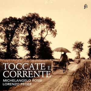 Lorenzo Feder - Michelangelo Rossi: Toccate E Corre in the group CD / Klassiskt at Bengans Skivbutik AB (5571657)