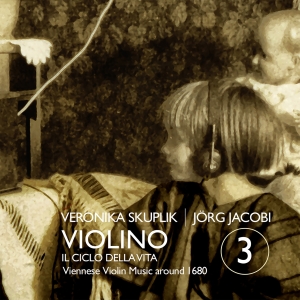 Veronika Skuplik Jörg Jacobi - Violino 3 - Il Ciclo Della Vita in the group OUR PICKS / Christmas gift tip CD at Bengans Skivbutik AB (5571675)