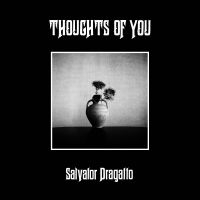 Salvator Dragatto - Thoughts Of You in the group OUR PICKS / Friday Releases / Friday December 13th 2024 at Bengans Skivbutik AB (5571720)