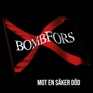 Bombfors - Mot En Säker Död! in the group VINYL / Upcoming releases / Pop-Rock at Bengans Skivbutik AB (5571768)