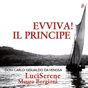 Mauro Borgioni Luciserene - Carlo Gesualdo, Fürst Von Venosa - in the group OUR PICKS / Christmas gift tip CD at Bengans Skivbutik AB (5571835)