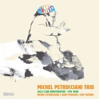 Petrucciani Michel Trio - Jazz Club Montmartre Cph 1988 in the group CD / New releases / Jazz at Bengans Skivbutik AB (5571955)